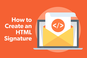 چگونه با استفاده از HTML و بدون کدنویسی امضای ایمیل بسازیم؟